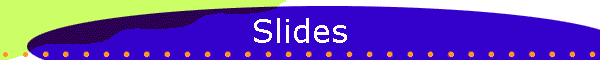Slides